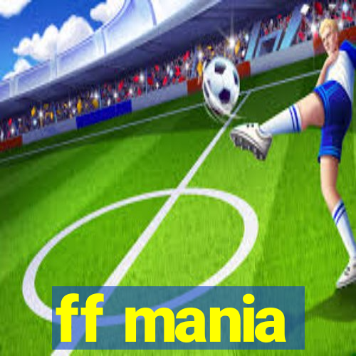 ff mania